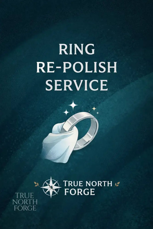 True North Forge Ring Repolishing Service - True North Forge